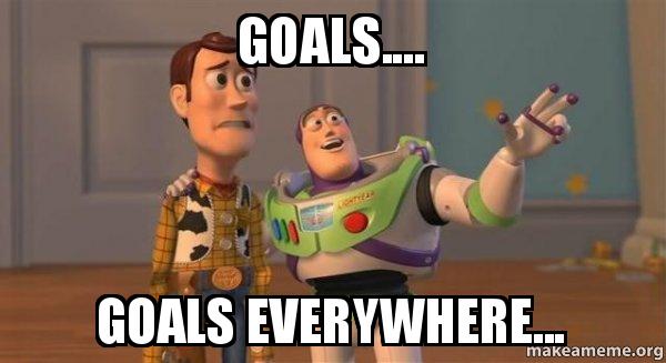 Goals.... Goals everywhere... - Buzz and Woody (Toy Story) Meme ...