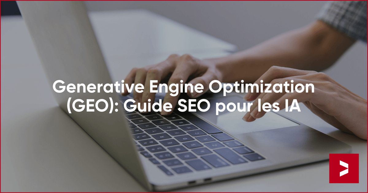 Generative Engine Optimization (GEO): Guide SEO pour les IA