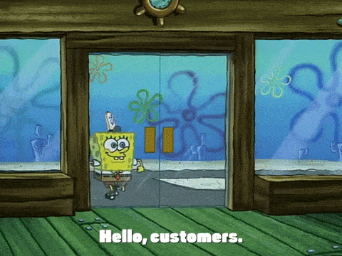 GIF de Bob l'éponge qui entre en magasin en disant « Hello, customers. » pour illustrer l'impact d'une stratégie de communication efficace sur l'acquisition de nouveaux clients.